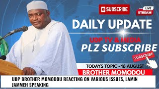 UDP BROTHER MOMODOU REACTING ON VARIOUS ISSUES, LAMIN JAMMEH SPEAKING