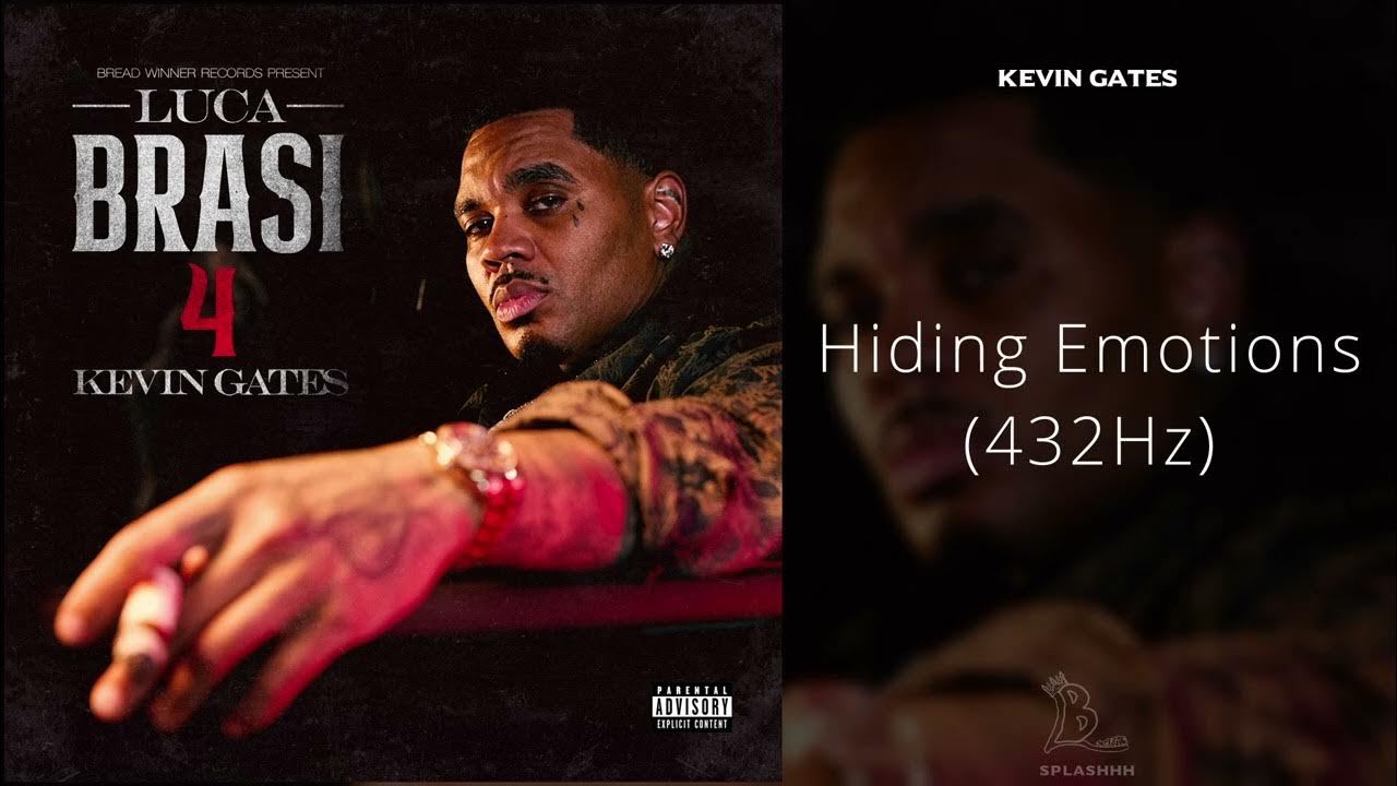 Kevin Gates - Hiding Emotions (432Hz) Kevin Gates - Hiding Emotions (432Hz)