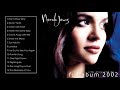 Come Away with Me-Norah Jones(full abum 2002)