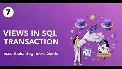 SQL INTRODUCTION ESSENTIALS FOR BEGINNERS GUIDE - EPISODE 7