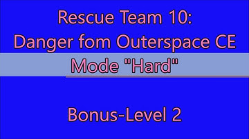 Rescue Team 10: Danger From Outer Space CE Bonus-Level 2