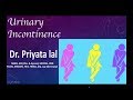 Urinary incontinence class on 17 11 2019 for mrcog part 2 and 3