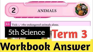 Animals, Class- 5, Science Workbook answer term 3
