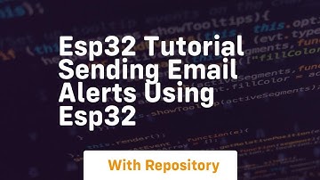 Esp32 tutorial sending email alerts using esp32