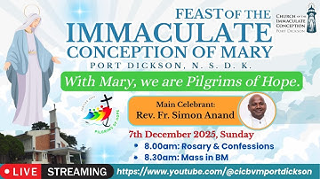 Feast of the Immaculate Conception of BVM | 2nd Sunday of Advent | 07 December 2025 | 8.30am