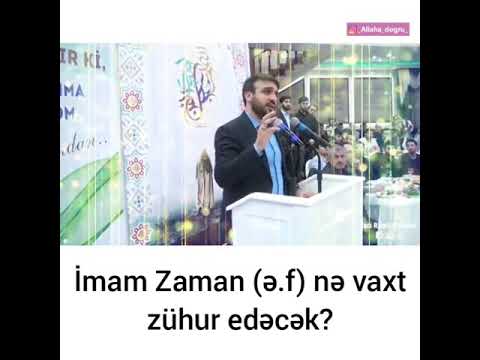 Hacı Ramil- İmam Zaman (ə.f) nə vaxt zühur edəcək?