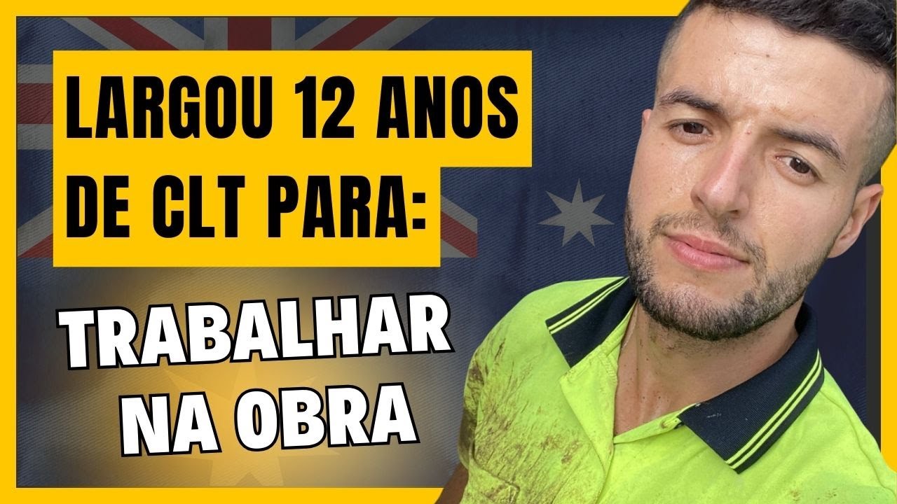 Detalhes sobre trabalha na obra na Austrália, Vale a pena?