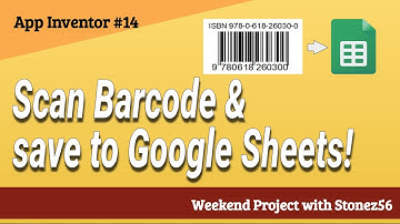 App inventor #14 Scan barcodes and save it to Google Sheet (English voice over)