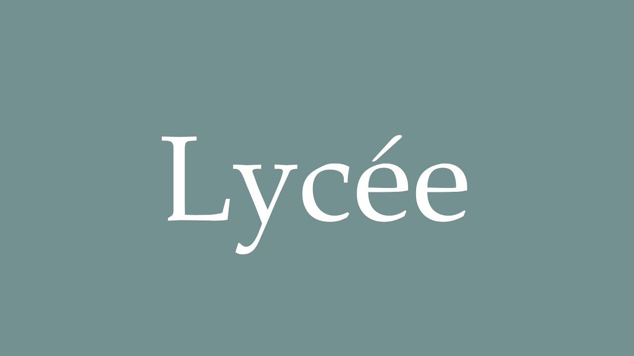 How to Pronounce ''Lycée'' Correctly in French - YouTube