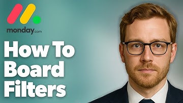 How To Board Filters Monday.Com (2025 Guide)