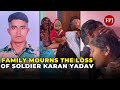 Poonch terror sole breadwinner karan yadav 29 mourned by grieving family