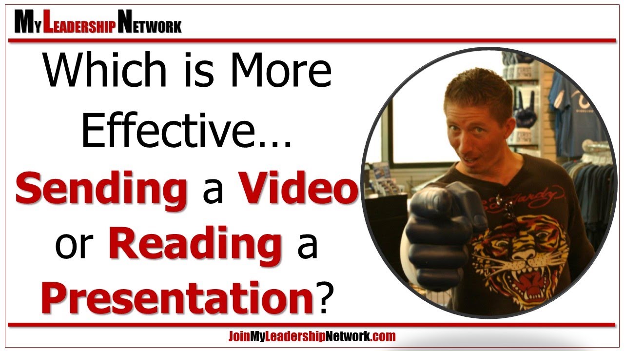 Which is More Effective... Sending a Video or Reading a Presentation?