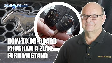 How to On-Board Program a Ford Mustang 2014 | Mr. Locksmith™ Video