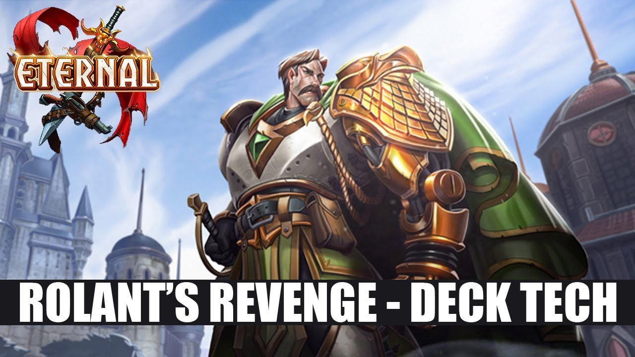 Eternal CCG - Rolant's Revenge - Deck Tech