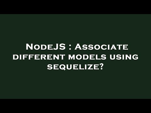 NodeJS : Associate different models using sequelize?
