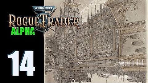WH40k: Rogue Trader (Alpha) - Ep. 14: Aeldaring Maneuvers!