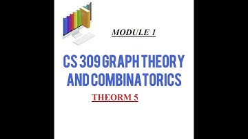 LECTURE 11||(MAT 206 GRAPH THEORY)Module 1/THEORM 5