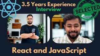 Frontend Developer Interview | 3.5 Years Experience | React and JavaScript