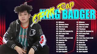 King Badger full album 2021 - New Tagalog Songs 2021 Playlist