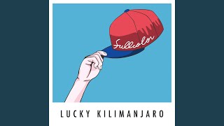 Vignette de la vidéo "Lucky Kilimanjaro - Call Me Baby"