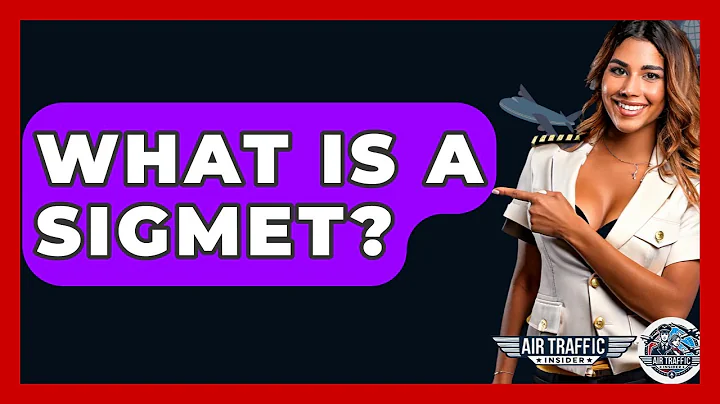 What Is A SIGMET? - Air Traffic Insider