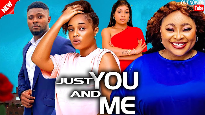 JUST YOU AND ME (New Movie) Maurice Sam, Onyii Alex, Chioma Nwosu 2025 Latest Nollywood Movie