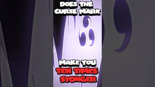 Is the Curse Mark a 10x AMP? #anime #naruto @ThunderGodTG