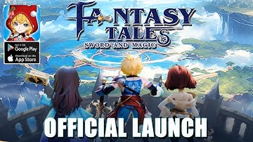 Fantasy Tales: Sword And Magic Gameplay - Official Launch Android iOS