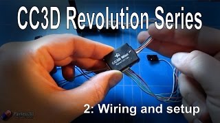 (2/2) CC3D Revolution and LibrePilot: Wiring and basic setup