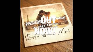 TRAILER: Andrew Spencer &amp; Tom Pulse present X-Ant Neon feat. Christine V. Cayot - Reste Avec Moi