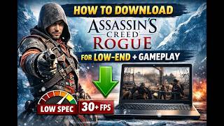Assassin's Creed Rogue Download for Low End PC (2GB RAM Above / No Graphics Card)