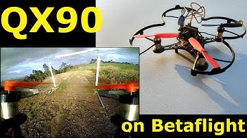 QX90 on BetaFlight