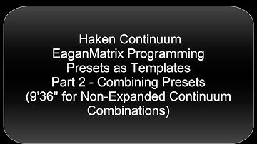 Haken Continuum EaganMatrix Presets as Templates - Part 2