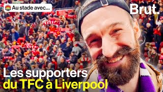 Au stade avec Alex, sa moustache et les supporters du Toulouse FC à Anfield