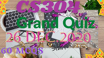 CS304 Grand Quiz Dec.2020 || 60 MCQS || cs304 midterm Grand Quiz by ISI LEARNING