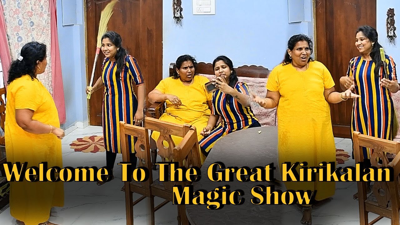 WELCOME TO THE GREAT KIRIKALAN MAGIC SHOW  AMMA PONNU COMEDY VIDEO  NAGAI 360 ULTIMATE