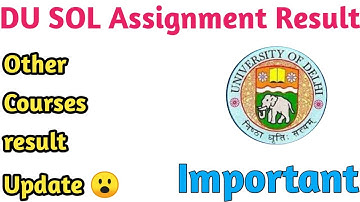 DU SOL Assignment Result Update || 1st and 2nd year other Courses Assignment Result Update 😮.