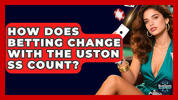 How Does Betting Change With The Uston SS Count? - The Blackjack Blueprint