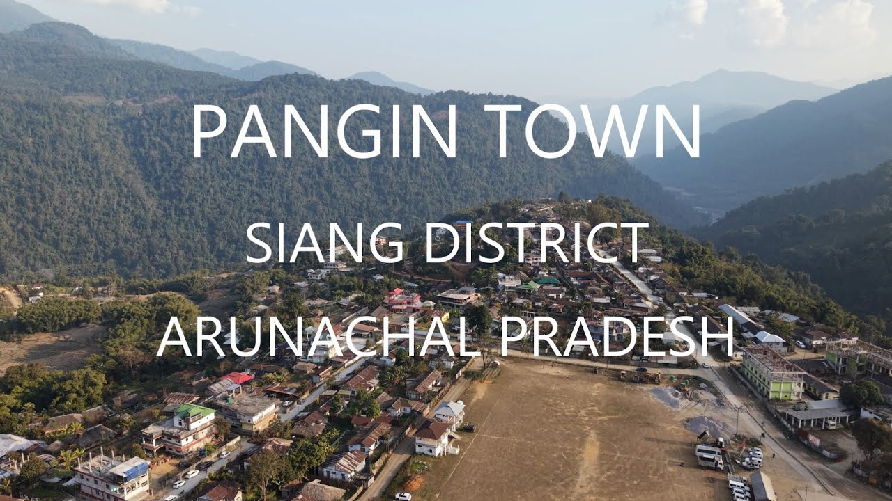 PANGIN 4K VIDEO SHOTS/SIANG ARUNACHAL PRADESH