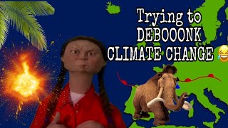 DEEEBOONKING CLIMATE CHANGE 😂