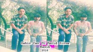 Zahir Can ft Ferid Zirve Kasib 2016 Resimi