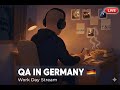 QA in Germany — Work Live Stream | FRIDAY #worklive #livestream #live