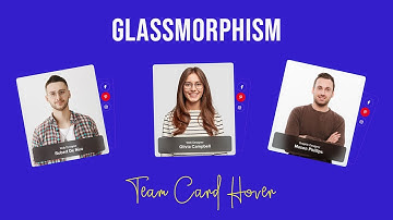 Glassmorphism Team Card Hover Effect | CSS Hover Effects