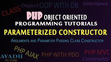 parameterized constructor in php | class argument and parameter passing in php | avadh tutor