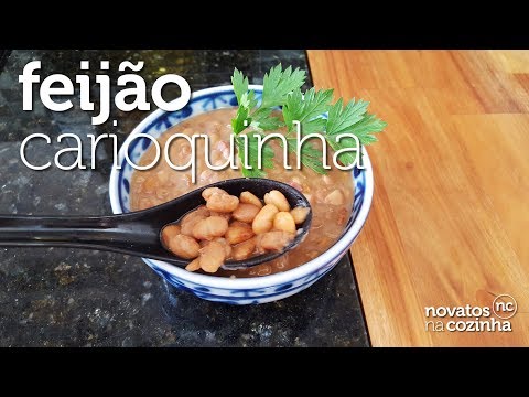 Como fazer Feijão Carioquinha | Receita de Feijão | Novatos na Cozinha