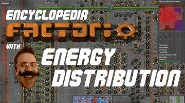 Encyclopaedia Factorio - Energy Distribution and Electricity Poles