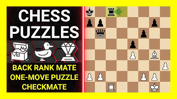 Chess Puzzles to Practice. Themes: Back rank mate, One-move puzzle, Checkmate. Learn Chess