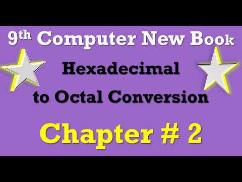 How to convert Hexadecimal to Octal | Hexadecimal to octal conversion 9th computer new book