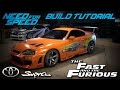 Need for Speed 2015 | The Fast & The Furious Brian's Toyota Supra Build Tutorial | How To Make