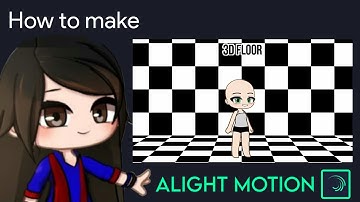 3D Floor Tutorial in Alight Motion || Gacha Stu-Club Tutorial ||